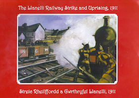 The 1911 Llanelli Railway Strike and Uprising Book
